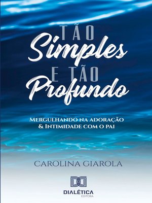 cover image of Tão simples e tão profundo